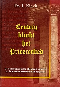 Kievit, ds. I. - Eeuwig klinkt het Priesterlied