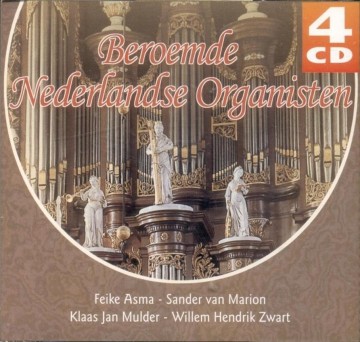 4cd beroemde nederlandse organisten feike asma willem hendrik zwart klaas jan mulder sander van marion