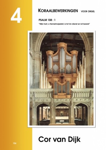 Dijk, Cor van - Koraalbewerkingen (4) Psalm 108