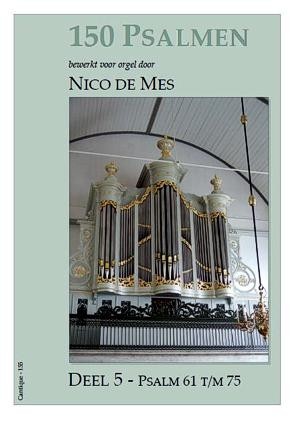 Mes, Nico de - 150 Psalmen deel 5 (61-75)