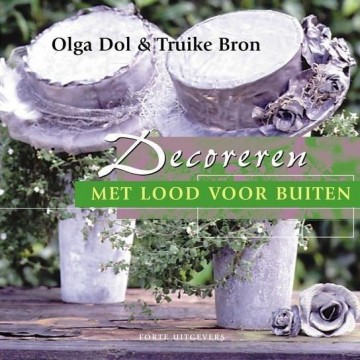 Dol, Olga - Decoreren met lood voor buiten