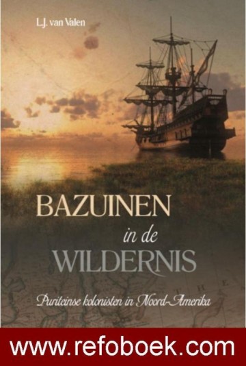 Valen, L.J. van - Bazuinen in de Wildernis (320 pagina's!)