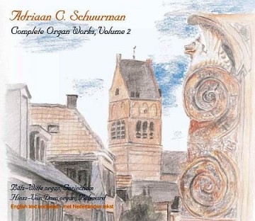 Adriaan C. Schuurman - Complete organ works 4-cd