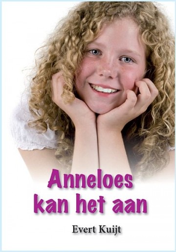 Kuijt, Evert - Anneloes kan het aan (Jeugdroman)