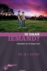Kater, ds. M.J. - Is daar iemand….?!