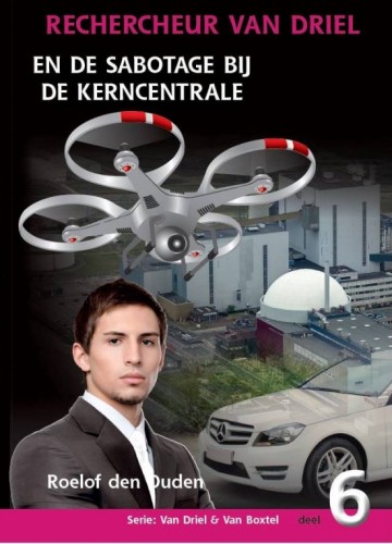 Ouden, Roelof den - Rechercheur van Driel en de sabotage bij de kerncentrale