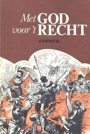 Snoep, J. jr. - Met God voor 't recht