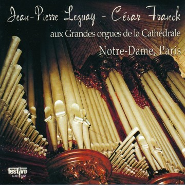 6951832 jean pierre leguay cesar franck aux grandes orgues de la cathedrale notre dame de paris