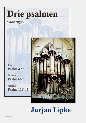 Lipke, Jurjan - Drie Psalmen voor orgel