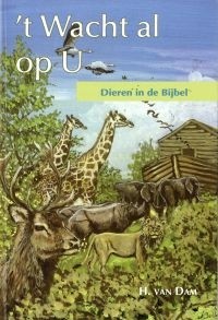Dam, H. van - 't Wacht al op U (Nieuw!)