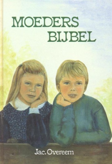 Overeem, Jac. - Moeders Bijbel