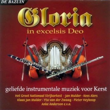 Groot Natioaal strijkorkest, Pieter Heykoop ea - Geliefde instrumentale muziek - Gloria in Excelsis Deo