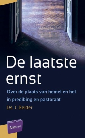 Belder, ds. J. - De laatste ernst