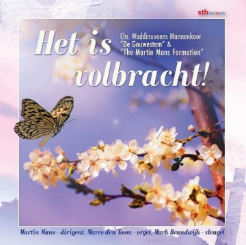 Gouwestem, Chr. Mannenkoor de - Het is volbracht