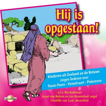 8713637937398 hij is opgestaan kinderen uit zeeland en de betuwe passie pasen hemelvaart pinksteren 8713637937398