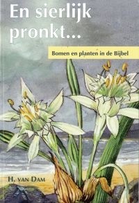 Dam, H. van - En sierlijk pronkt (NIeuw!)