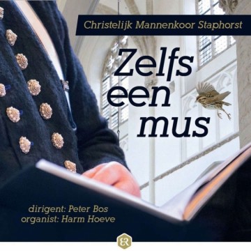 Chr. Mannenkoor Staphorst - Zelfs een mus - Bekende Psalmen
