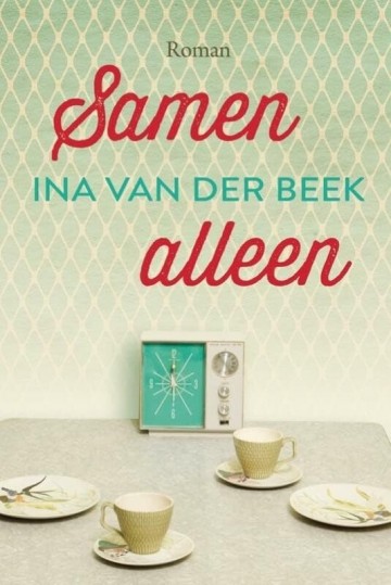 9789020540734 ina van der beek samen alleen samen alleen van ina van der beek is een roman met veel inleveringsvermogen over twee heel verschillende koppels 9789020540734