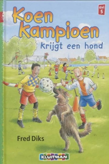 9789020648317 uitgeverij kluitman fred diks koen kampioen krijgt een hond 9789020648317