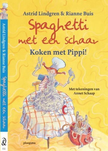 9789021616483 lindgren astrid   spaghetti met een schaar   koken met pipi 9789021616483
