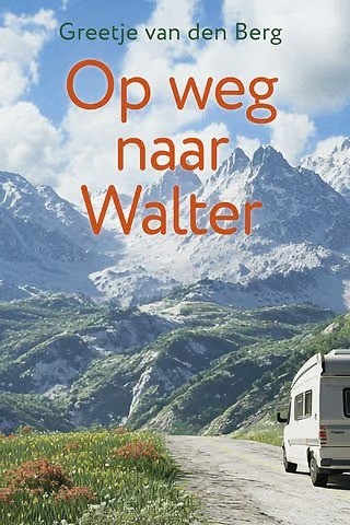 9789021621210 berg greetje van den   op weg naar walter 9789021621210