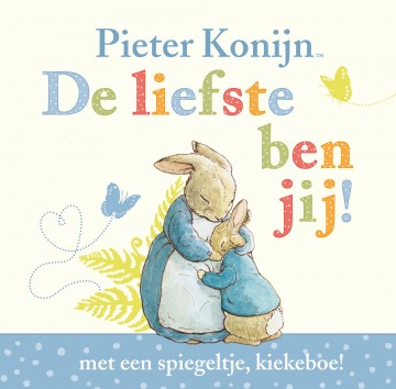 9789021672748 de liefste ben jij pieter konijn beatrix potter de liefste ben jij 9789021672748