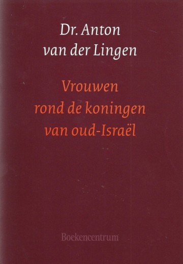 9789023909637 lingen anton van der   vrouwen rond de koningen van oud israel 9789023909637