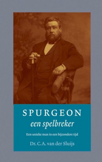 9789023924135 sluis ca van der   spurgeon een spelbreker 9789023924135