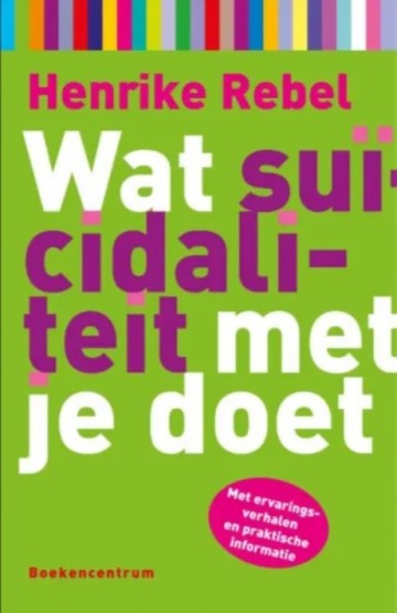 9789023926528 henrike rebel wat suicidaliteit met je doet 9789023926528 voorkant