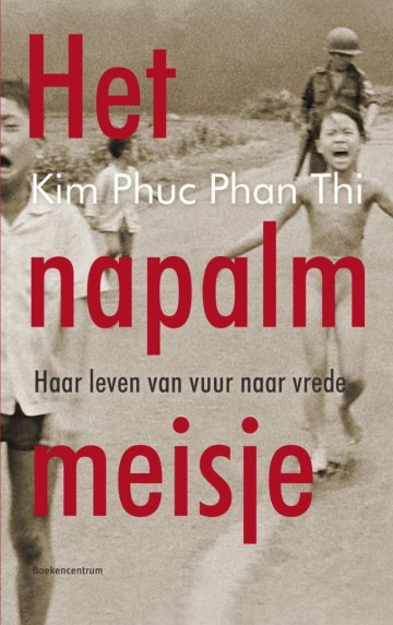 9789023952275 thi kim phuc phan   het napalmmeisje 9789023952275