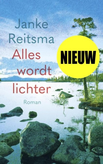 9789023962205 janke reitsma alles wordt lichter roman 9789023962205 kok kokboekencentrum uitgeverij den hertog de banier