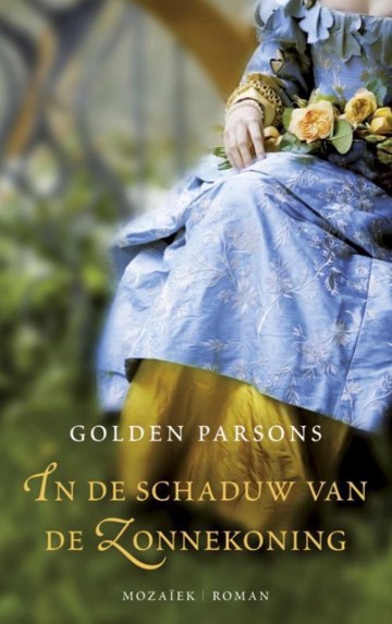 9789023993247 parsons golden   in de schaduw van de zonnekoning 9789023993247
