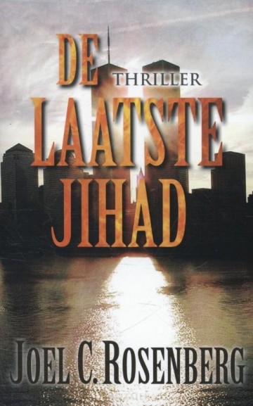 9789023993698 rosenberg joel c   1 de laatste jihad   deel 1 9789023993698