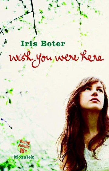 9789023993780 boter iris   wish you were here uitgeverij mozaiek 9789023993780