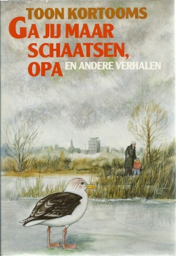 9789025717599 kortooms toon   ga jij maar schaatsen opa 9789025717599