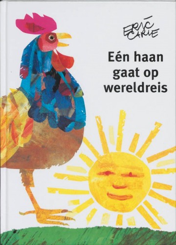 9789025736309 carle eric   een haan gaat op wereldreis 9789025736309
