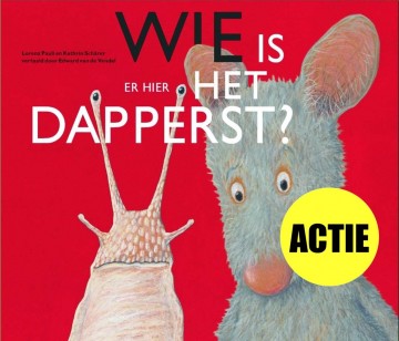 9789025742140 pauli lorenz   wie is er hier het dapperst 9789025742140 gottmer wie is er hier het dapperst 9789025742140 prentenboek dapper dapperheid