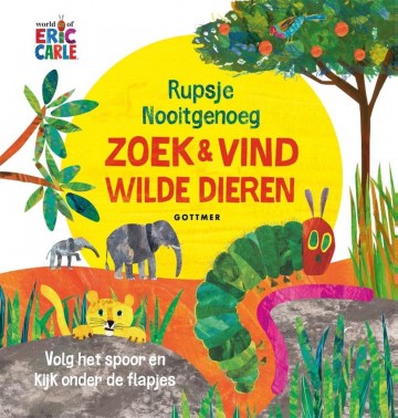 9789025777371 rupsje nooitgenog eric carle flapjesboek zoek en vind wilde dieren