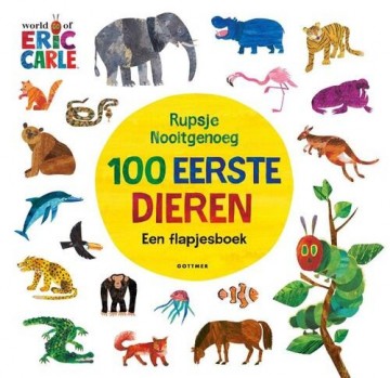 9789025779283 eric carle de 100 eerste dieren 9789025779283 uitgeverij gottmer 9789025779283