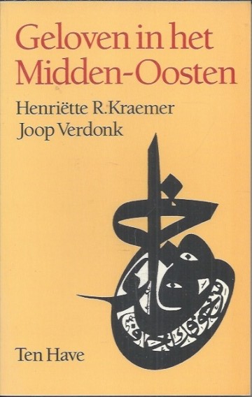 9789025946296 geloven in het midden oosten henriette r kraemer joop verdonk 9025946291