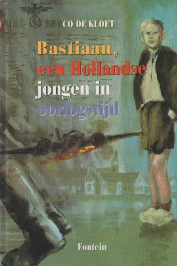 9789026107719 kloet co de   bastiaan een hollandse jongen in oorlogstijd 9789026107719