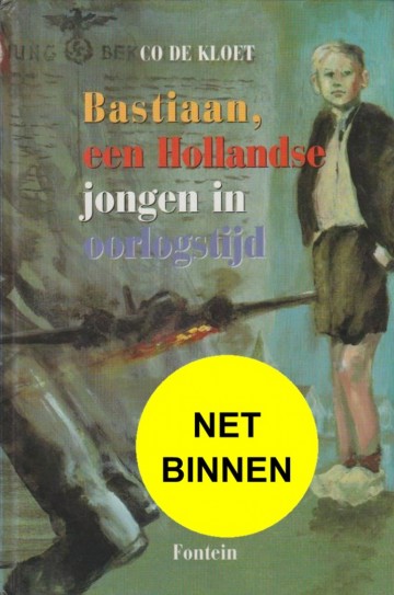 9789026107719 kloet co de   oorlog bastiaan een hollandse jongen in oorlogstijd 9789026107719