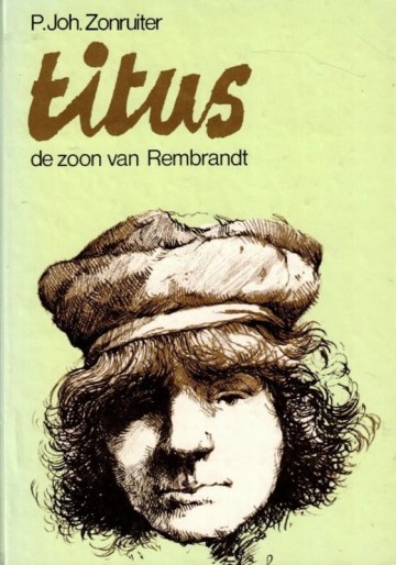 9789029705530 zonruiter p joh   titus de zoon van rembrandt 9789029705530