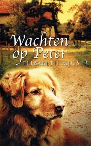 9789029719230 musser elzabet   wachten op peter 9789029719230