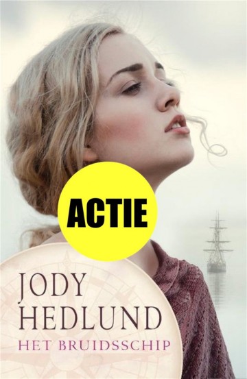 9789029729765 jody hedlund het bruidsschip 9789029729765