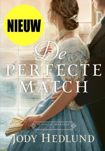 9789029736336 jody hedlund de perfecte match 9789029736336 familie shanahan 9789029736336 jody hedlund uitgeverij voorhoeve den hertog de banier gebr koster