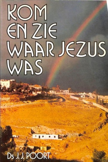 9789033104398 poort ds jj   kom en zie waar jezus was 9789033104398