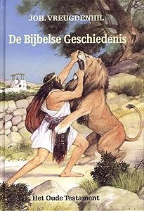 Vreugdenhil, Joh - De Bijbelse Geschiedenissen