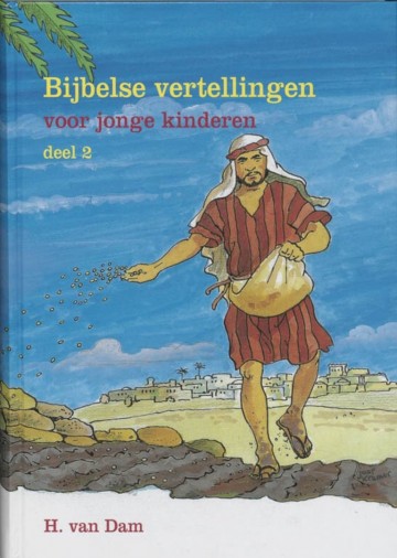 9789033114595 dam h van   bijbelse vertellingen voor jonge kinderen deel 2 9789033114595