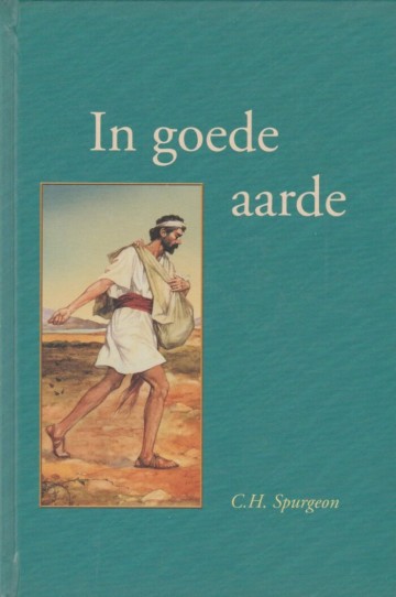 9789033115950 spurgeon ch   in goede aarde 9789033115950